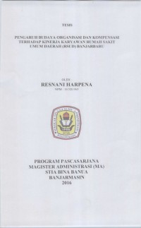 PENGARUH BUDAYA ORGANISASI DAN KOMPENSASI TERHADAP KINERJA KERYAWAN RUMAH SAKIT UMUM DAERAH (RSUD) BANJARBARU