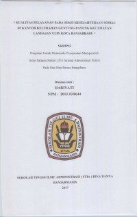 KUALITAS PELAYANAN PADA SEKSI KESEJAHTERAAN SOSIAL DIKANTOR KELURAHAN GUNTUNG PAYUNG KECAMATAN LANDASAN ULIN KOTA BANJARBARU