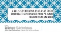 ANALISIS PENERAPAN ASAS-ASAS GOOD CORPORATE GOVERNANCE PADA PT. GAWI MAKMUR KALIMANTAN