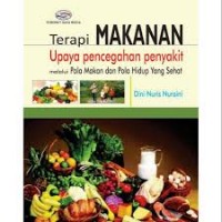 Terapi Makanan upaya Pencegahan Penyakit melalui pola makan dan pola hidup yang sehat